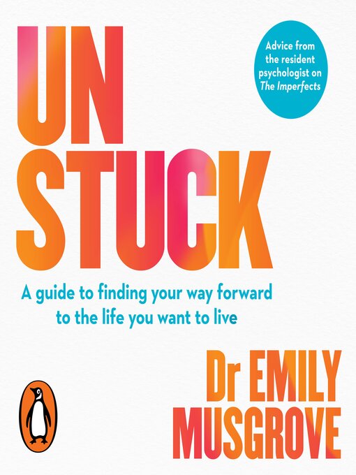 Title details for Unstuck by Dr Emily Musgrove - Wait list